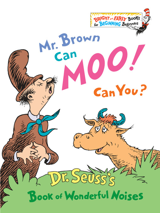 Title details for Mr. Brown Can Moo! Can You? by Dr. Seuss - Available